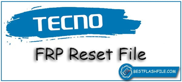 Tecno FRP Reset File