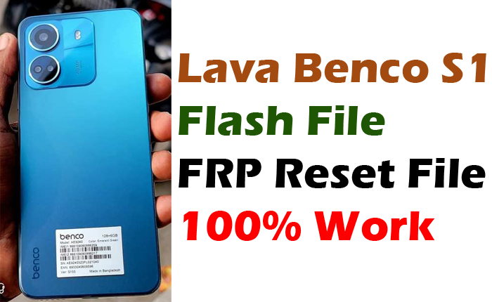 Lava Benco S1 Flash File FRP Reset File