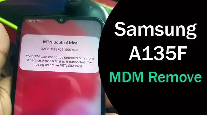 Samsung A135F U5 MDM Remove File