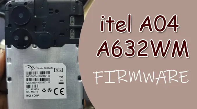 itel A04 A632WM Firmware